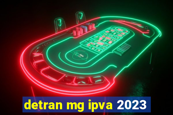 detran mg ipva 2023